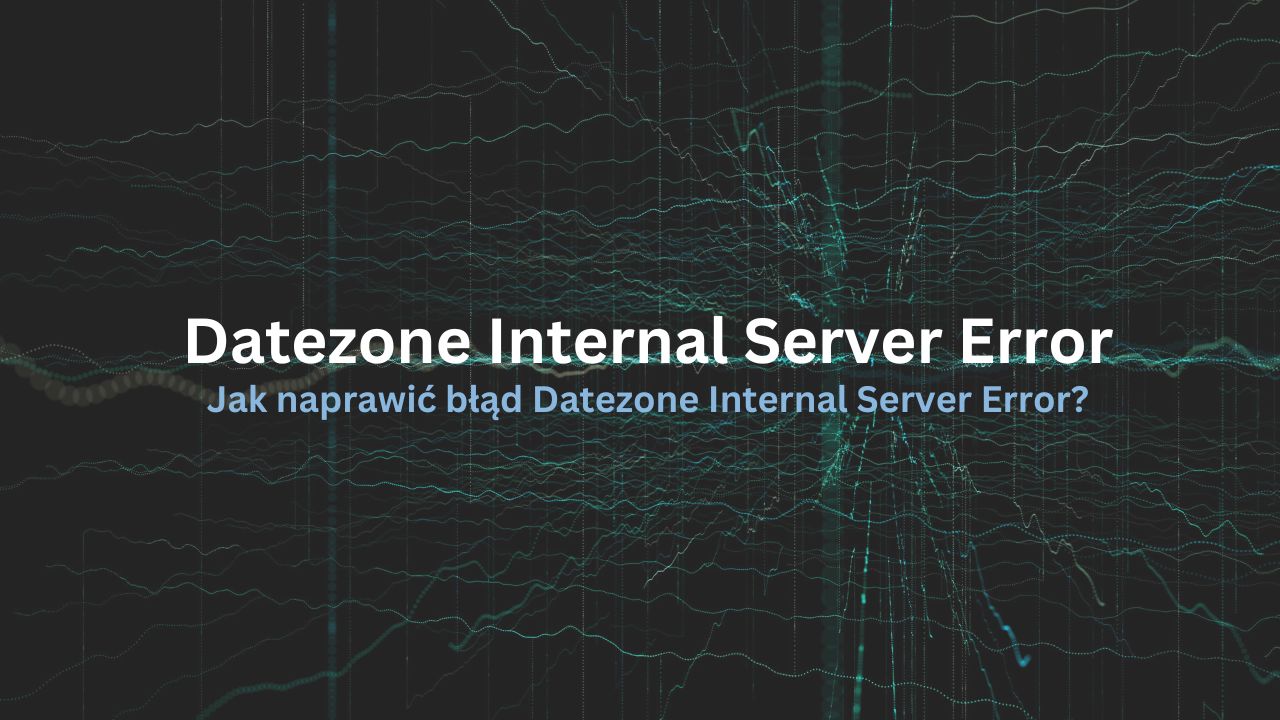 Datezone Internal Server Error how to fix? What does it mean?